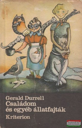 Gerald Durrell - Családom és egyéb állatfajták 