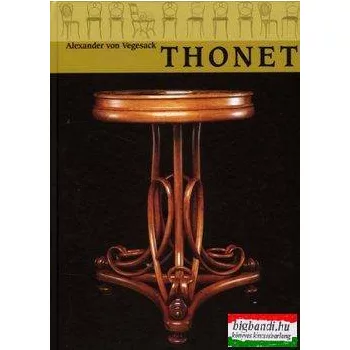   Alexander von Vegesack - Thonet - hajlítottfa- és csővázas bútorok