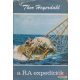 Thor Heyerdahl - A Ra expedíciók
