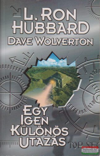L. Ron Hubbard, Dave Wolverton - Egy igen különös utazás 