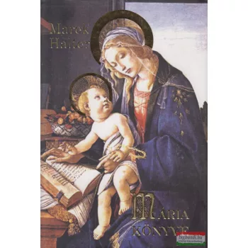 Marek Halter - Mária könyve