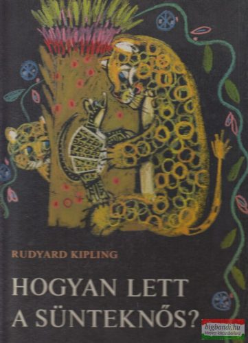Rudyard Kipling - Hogyan lett a sünteknős