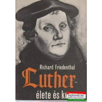 Luther élete és kora
