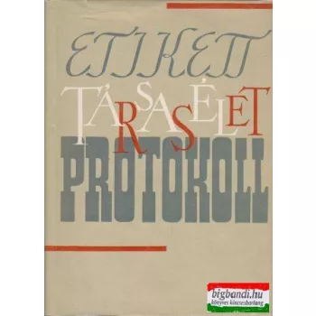   Dr. Réczey Ferenc, Pekáry Dagmar, Gondi Ferenc - Etikett, társasélet, protokoll