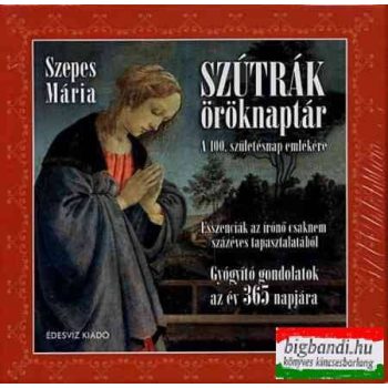   Szútrák öröknaptár - Gyógyító gondolatok az év 365 napjára