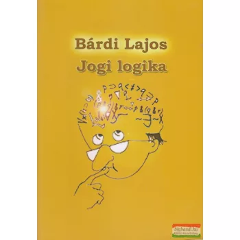 Bárdi Lajos - Jogi logika