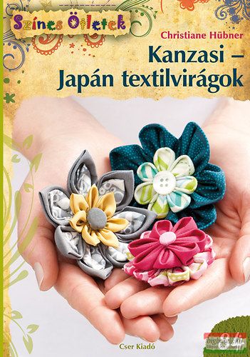 Christiane Hübner - Kanzasi - Japán textilvirágok