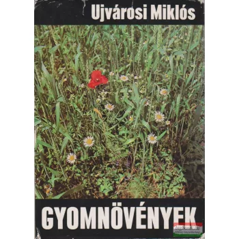 Ujvárosi Miklós - Gyomnövények