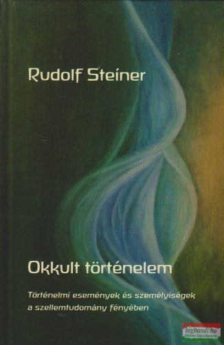 Rudolf Steiner - Okkult történelem