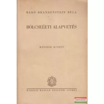 Báró Brandenstein Béla - Bölcseleti alapvetés