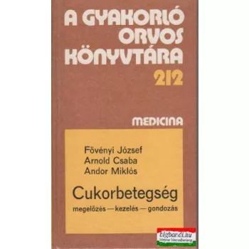 Cukorbetegség (megelőzés-kezelés-gondozás)