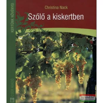 Christina Nack - Szőlő a kiskertben