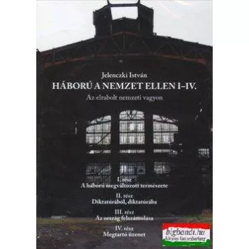 Jelenczki István - Háború a nemzet ellen I-IV. DVD