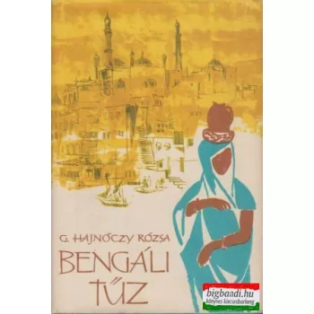G. Hajnóczy Rózsa - Bengáli tűz I-II.