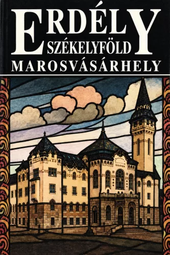 Lőwey Lilla, Váradi Péter Pál - Erdély - Székelyföld - Marosvásárhely