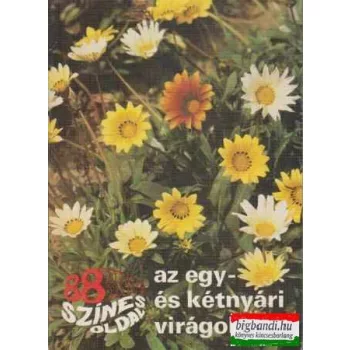 88 színes oldal az egy- és kétnyári virágokról