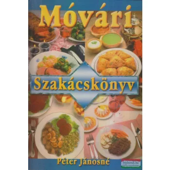 Péter Jánosné - Móvári szakácskönyv