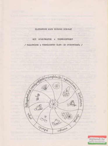 Oláh Andor szerk. - Mit köszönhetek a természetnek?