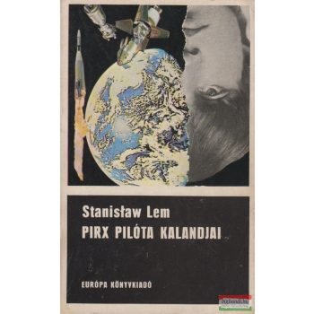 Stanislaw Lem - Pirx pilóta kalandjai