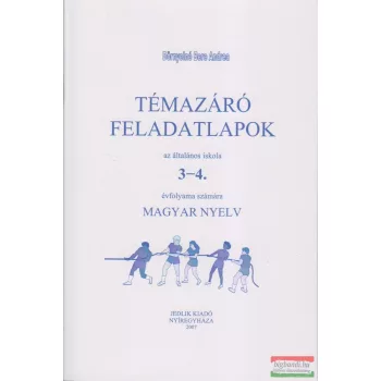   Témazáró feladatlapok az általános iskola 3-4. évfolyama számára Magyar nyelv