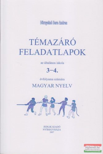 Témazáró feladatlapok az általános iskola 3-4. évfolyama számára Magyar nyelv