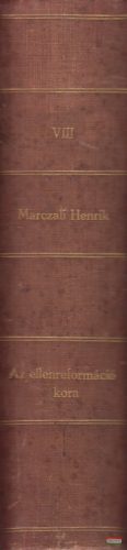 Marczali Henrik - Az ellenreformáció kora 