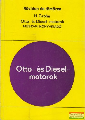 Heinz Grohe - Otto- és Diesel-motorok