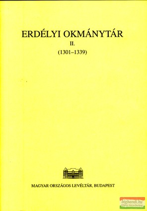 Jakó Zsigmond (szerk.) - Erdélyi okmánytár II. 1301-1339