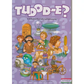   Csordás Gabriella szerk. - A kőbaltától a mikroprocesszorig