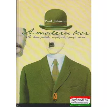 Paul Johnson - A modern kor - a huszadik század igazi arca