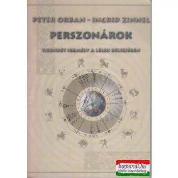   Peter Orban - Ingrid Zinnel - Perszonárok - tizenkét személy a lélek belsejében 