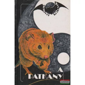   Catherine Aubier, Josanne Delangre, Patrick Ravignant - A patkány - A kínai horoszkóp