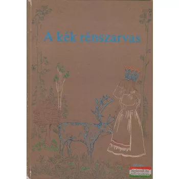 A kék rénszarvas - Karjalai finn népmesék
