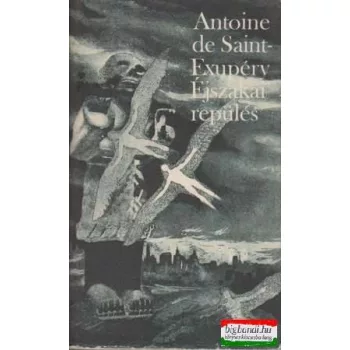 Antoine de Saint-Exupéry - Éjszakai repülés