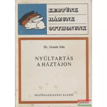 Dr. Gonda Irén - Nyúltartás a háztájon