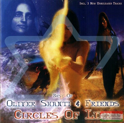 Oliver Shanti and Friends - Circles of Life (Best of)