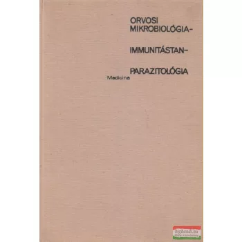   Alföldy Zoltán, Ivánovics György, Rauss Károly - Orvosi mikrobiológia - immunitástan - parazitológia