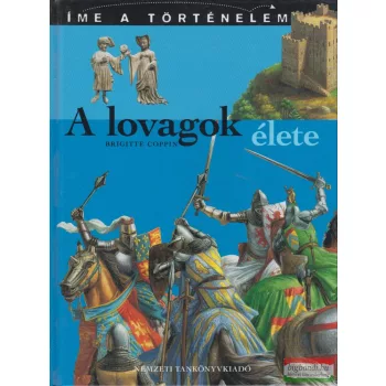 Brigitte Coppin - A lovagok élete 