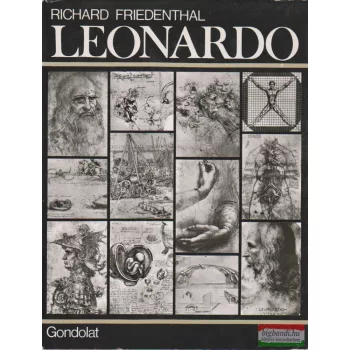 Richard Friedenthal - Leonardo - Életrajz képekben