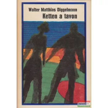 Walter Matthias Diggelmann - Ketten a tavon