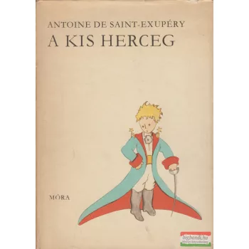 Antoine de Saint-Exupéry - A kis herceg