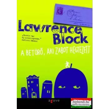 Lawrence Block - A betörő, aki zabot hegyezett