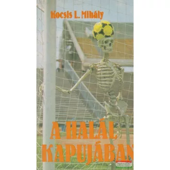 Kocsis L. Mihály - A halál kapujában