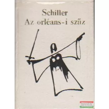 Friedrich Schiller - Az orleans-i szűz (minikönyv)