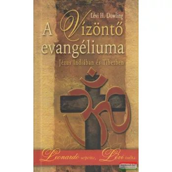 Lévi H. Dowling - A Vízöntő evangéliuma