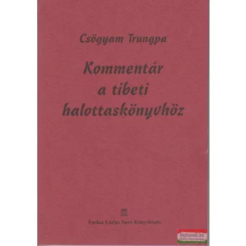 Csögyam Trungpa - Kommentár a tibeti halottaskönyvhöz