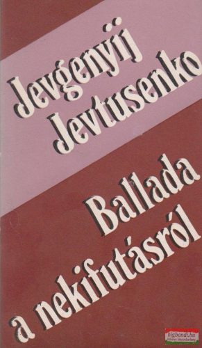 Jevgenyij Jevtusenko - Ballada a nekifutásról