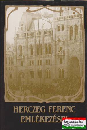 Herczeg Ferenc emlékezései - A várhegy - A gótikus ház
