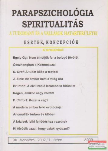 Dr. Liptay András szerk. - Parapszichológia - Spiritualitás XII. évfolyam 2009/1. szám