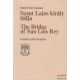 Thornton Wilder - Szent Lajos király hídja / The Bridge of San Luis Rey